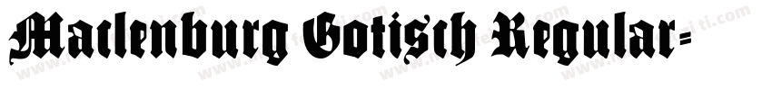 Maclenburg Gotisch Regular字体转换